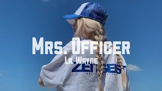 Lil Wayne - Mrs. Officer ( Lyrics speed up )| When I get up all in ya | TIK TOK SONG