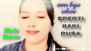 SPERTI KAKI RUSA lagu Rohani(Pdt.Daud Tony) -Maria Manurung - Cover