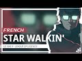 Star walkin  leagueoflegends french cover feat anthonyloremusic