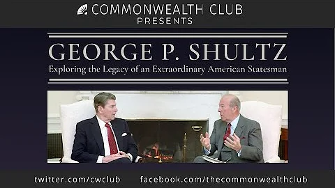George P. Shultz, Exploring the Legacy of an Extra...