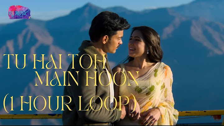 Tu hain toh main hoon (1 hour loop)