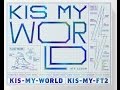 KIS-MY-WORLD(初回生産限定盤A)(CD2枚+DVD)(LIVE CD盤) CD+DVDリリース告知