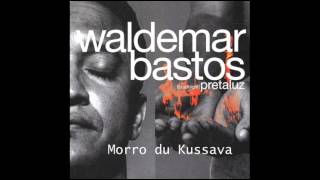 Waldemar Bastos - Morro du Kussava