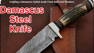 Crafting a Damascus || Stylish Knife || From Nails & Washers!!