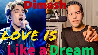 DIMASH - “LOVE IS LIKE A DREAM”! | FIRST TIME REACTION WORLD’S BEST SINGER?