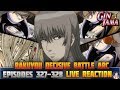 Gintama: Rakuyou Decisive Battle Arc (Episodes 327-328) LIVE REACTION 銀魂 - REVELATIONS & DECLARATION