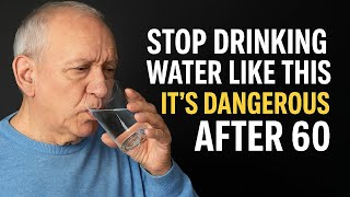 6 Water Drinking Mistakes Seniors Over 60 Make Every Day – And How to Fix Them