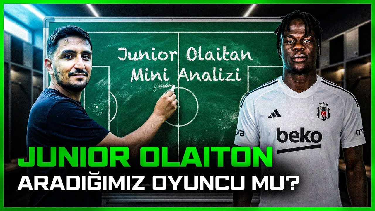Olaitan Beşiktaş Kadrosundaki Hangi Sorunu Çözecek? Beşiktaş'ın Yeni Transferi Olaitan Analizi
