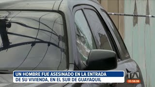 Se registró el asesinato de un hombre en la entrada de su domicilio en el sur de Guayaquil