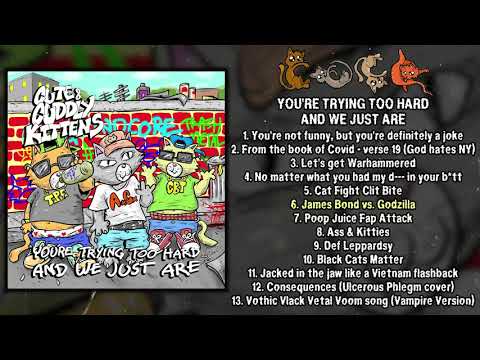 Cute & Cuddly Kittens - You’re Trying Too Hard And We Just Are FULL ALBUM (2021 - Groovy Goregrind)