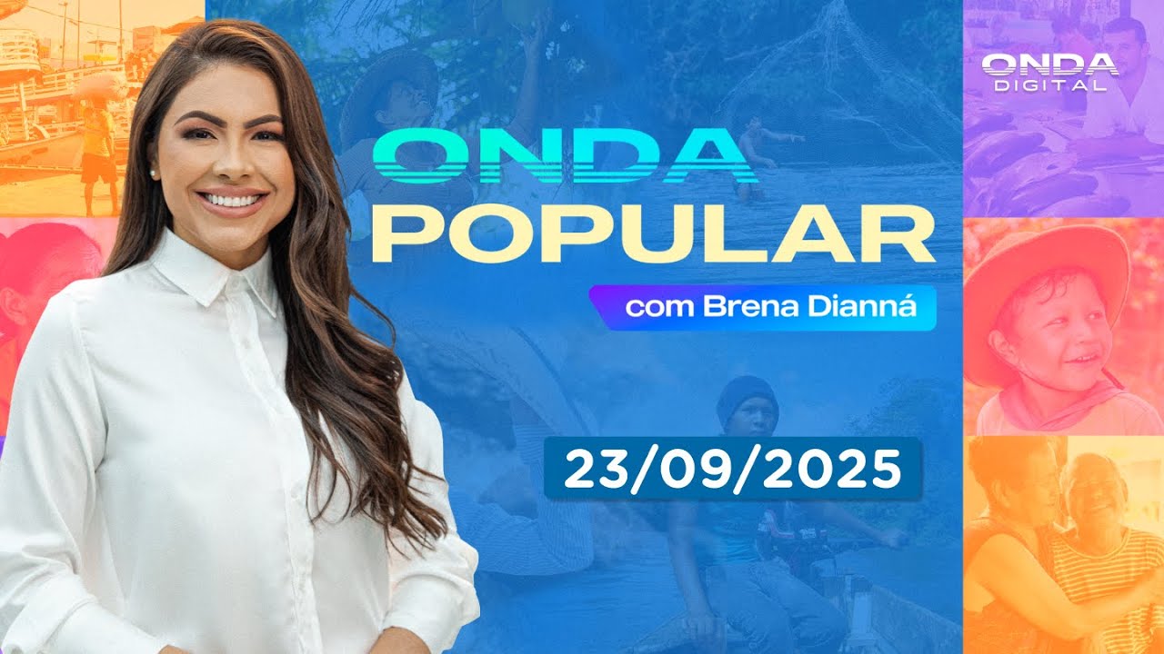 PROGRAMA ONDA POPULAR COM BRENA DIANNÁ | ONDA DIGITAL - 23/09/2025
