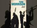 "Jazz" de Toni Morrison. #libros