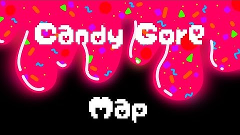 Candy Gore Map •Complete• /FLASH WARNING/