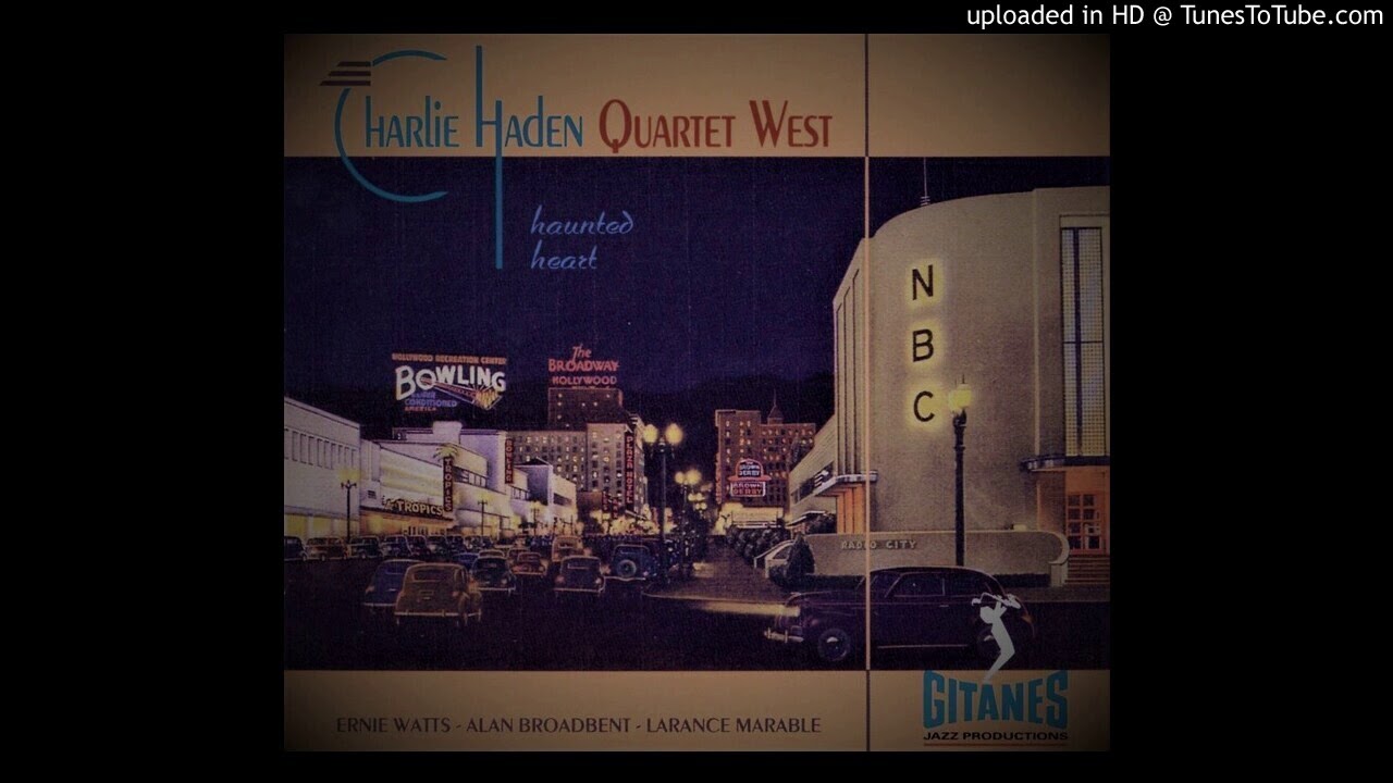 Introduction ~ Hello My Lovely/ Charlie Haden Quartet West_Haunted Heart (1992)
