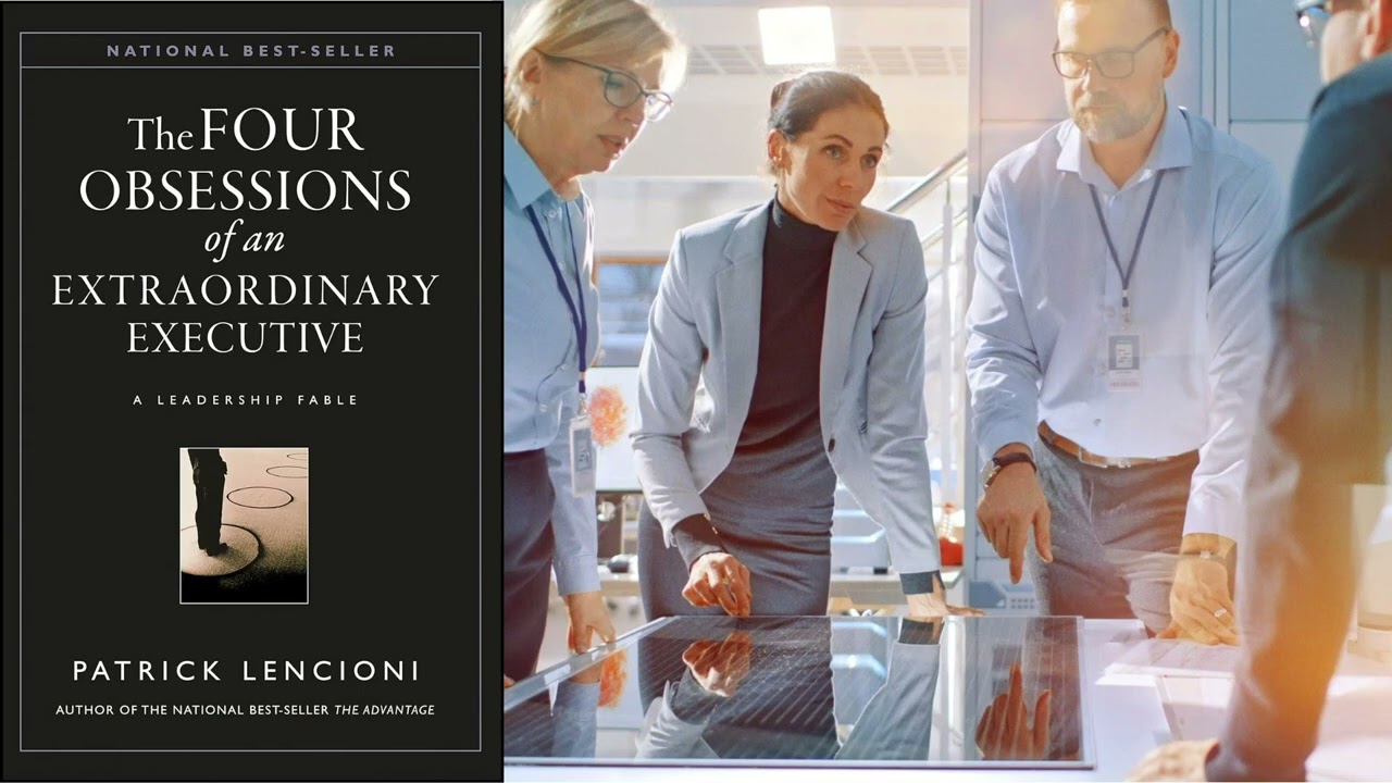 The Four Obsessions of an Extraordinary Executive: A Leadership Fable ( Book Summary 101 )