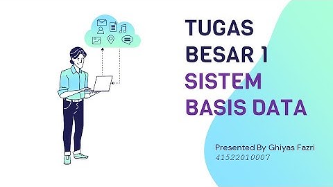 GHIYAS FAZRI || TUGAS BESAR 1 || SISTEM BASIS DATA || TI2022 || MERCU BUANA