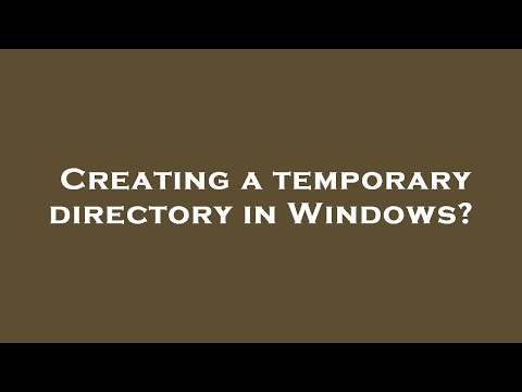 Creating a temporary