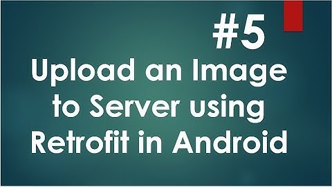 Android Retrofit Image Upload - 05 - Select an image from Device Gallery.