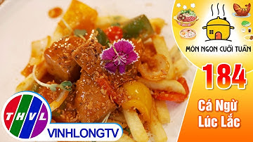 Thử ngay công thức làm món Cá Ngừ Lúc Lắc thơm ngon, hương vị đặc sắc | Món Ngon Cuối Tuần – Tập 184