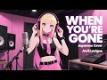 Avril Lavigne - When You're Gone (Japanese Version) | Ai No Koe Cover
