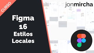 Curso Figma: 16. Estilos Locales - #jonmircha