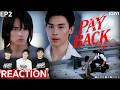 EP2 สนุกเกินคาด! PAYBACK THE SERIES 🥊 Boys' Love ฟอร์มยักษ์ดัดแปลงจากเว็บตูนเกาหลีชื่อดัง | NNR