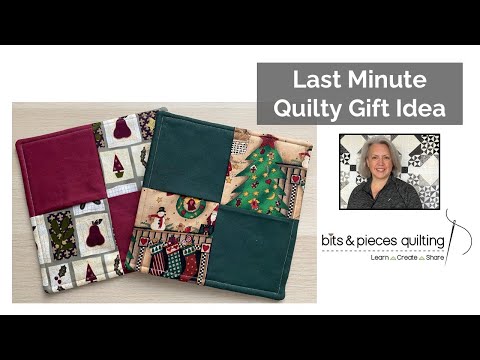 Make a Last Minute Quilty Gift in less than 30 minutes!