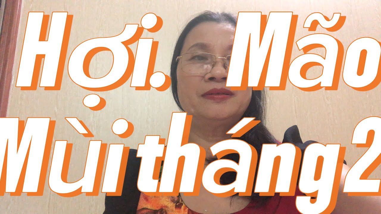 Tuổi Hợi# tuổi Mão # tuổi mùi # tháng 2 âm lịch năm 2026