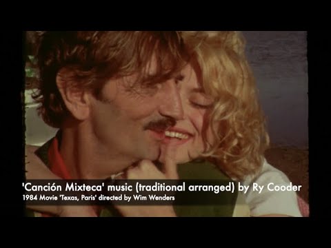 Paris Texas Cancion Mixteca (traditional arranged) music by Ry Cooder Movie directed by Wim Wenders.