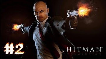 Hitman Absolution Gameplay Walkthrough Part 2 - Campaign Mission 2 - The King Of Chinatown
