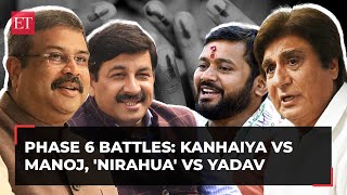 LS Polls 2024 Phase 6: Kanhaiya vs Manoj, Nirahua vs Yadav Showdown!