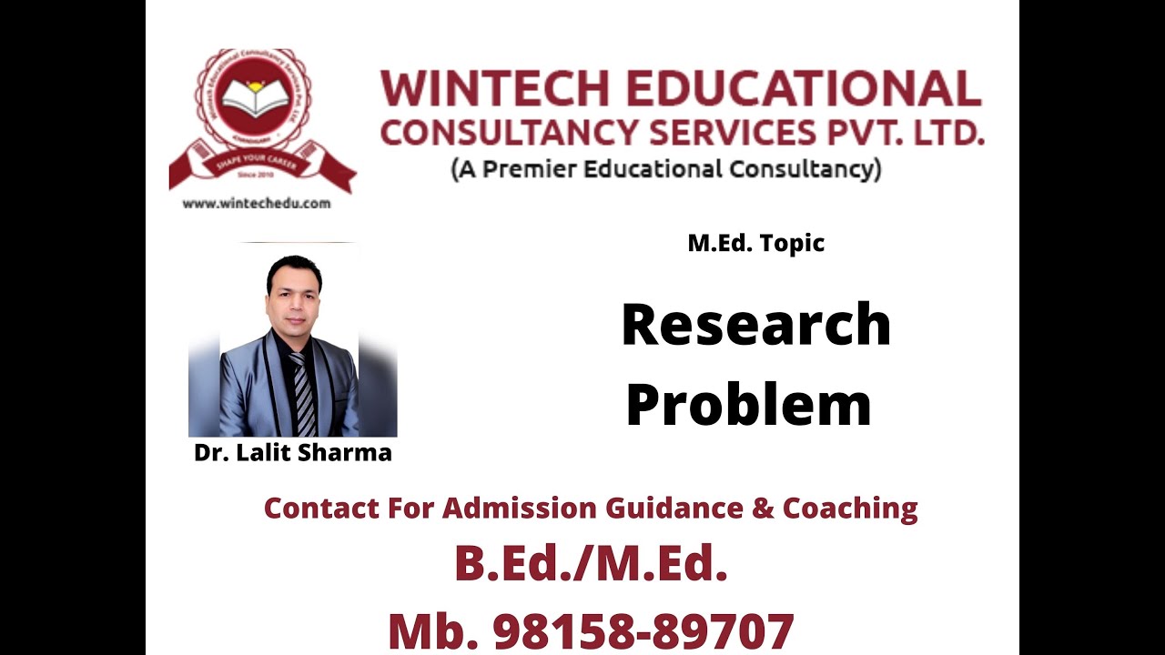 M.Ed. Topic : Research Problems