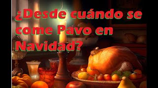 ¿Desde cuándo se come Pavo en Navidad? ¿Desde cuándo se come Pavo en Navidad?