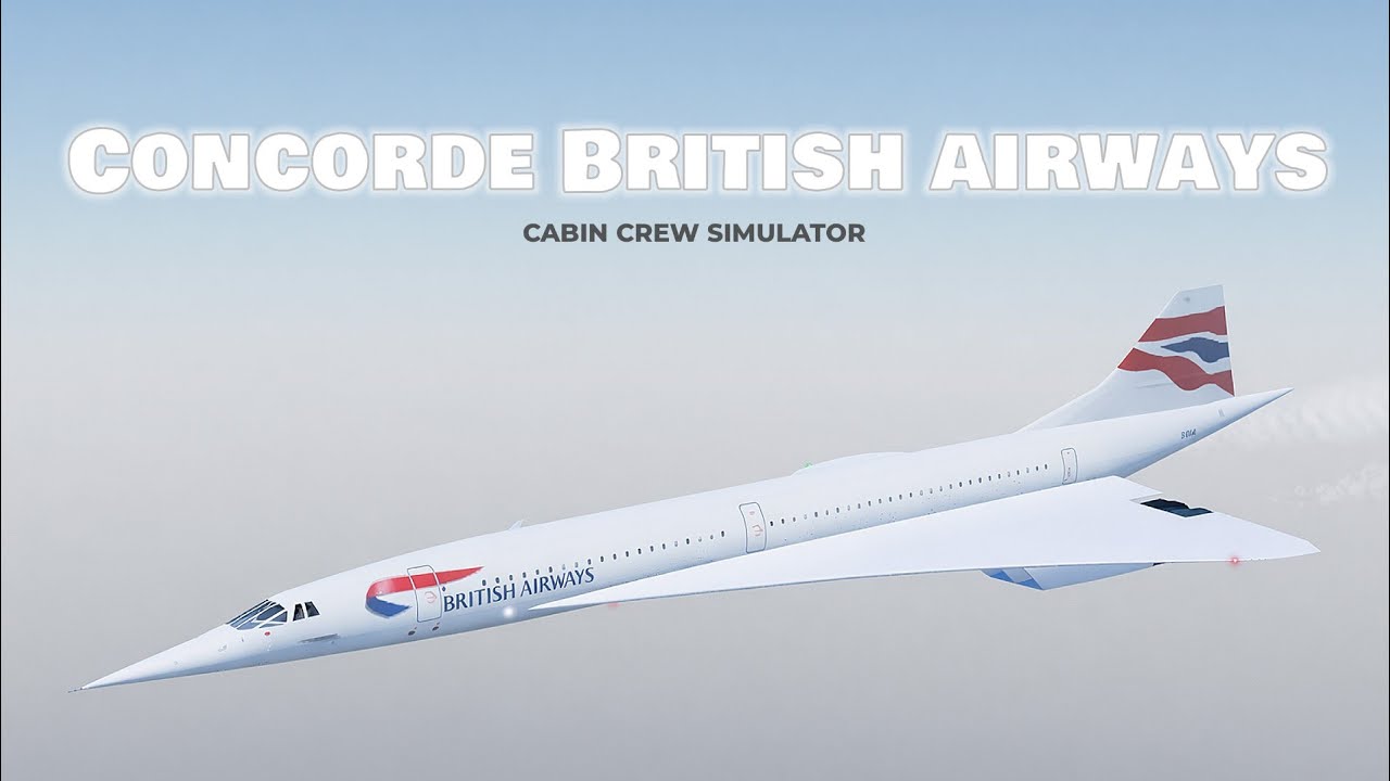 ROBLOX - Cabin Crew Simulator Full Flight CONCORDE British Airways | Relaxing gameplay 