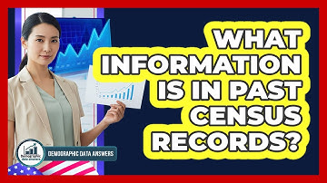 What Information Is in Past Census Records?