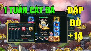 Dấu Ấn Rồng Mobile I 7 Ngày Cày Đá UP Đồ.....Đập Món +14 Thứ 3...Có Nên Đầu Tư Tiếp