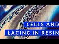 Cells, lacing, and waves in Resin - what you may doing wrong - tips and tricks