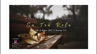 HKS Jubi Rap, Rider BHC, Amobe ITM - Sa Tra Rela [Official Audio]