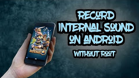 How to Record internal audio on android without root