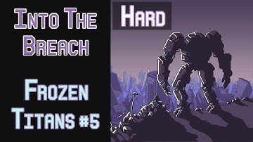 Into the Breach: Frozen Titans Part 5