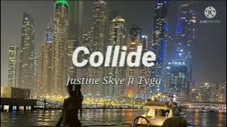 Collide - Justine Skye ft Tyga (8D AUDIO 🎧)