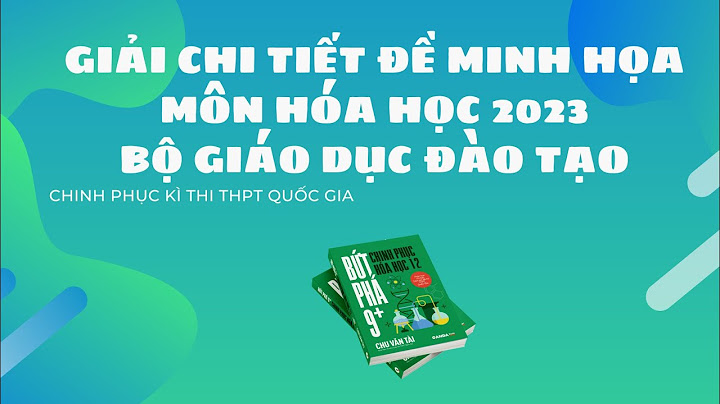 Đáp án đề minh họa môn hóa 2023 năm 2024