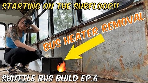 Bus Heater Removal and We Start to Replace our Subfloor! - BUS CONVERSION EP.6