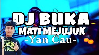 Download lagu Dj Remix Mati Mejujuk - Yan Cau