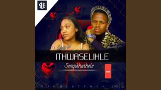 ITHWASELIHLE SENGIKHATHELE (feat. Lady P)