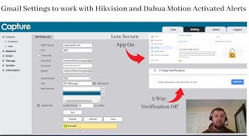 Gmail SMTP Settings for Hikvision or Dahua Email Notifications