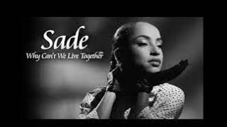 Video thumbnail of "Sade - Why can't we live Together ? (5.1) - Tuned in 432 Hz"