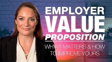 Employer Value Proposition: Why it matters and how to improve yours