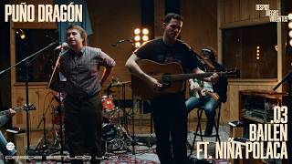Desde Estudio Uno: BAILÉN (con Niña Polaca) - Puño Dragón