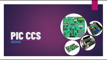 PIC & CCS - BÀI 9: LCD VÀ SỐ ĐẾM